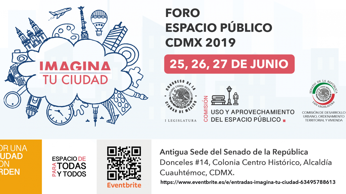 Imagina tu Ciudad, un espacio de análisis sobre el Espacio Público de la CDMX Imagina tu Ciudad, un espacio de análisis sobre el Espacio Público de la CDMX